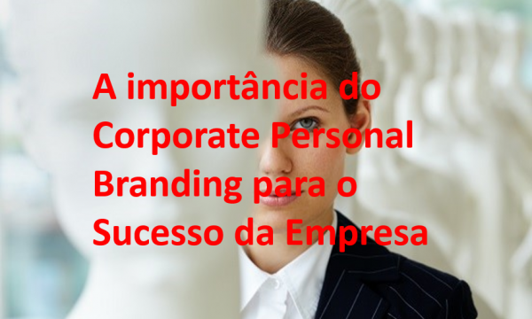 Coaching Liderança Lisboa - Reinvent Yourself - importacia corporate personal branding